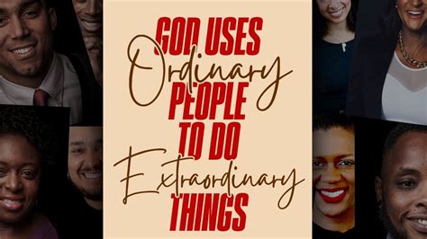 God Uses Ordinary People To Do Extraordinary Things Bishop Vaughn