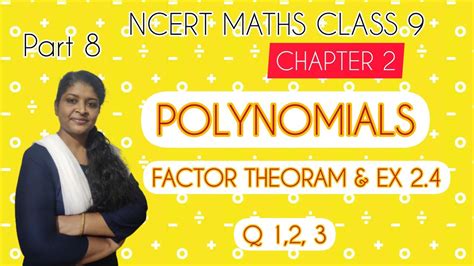 Ncert Maths Class 9chapter 2 Polynomials Factor Theorem And Ex24 Q 1 2 3 Youtube