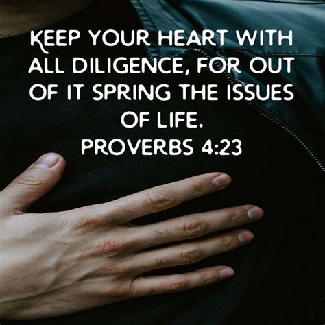 Proverbs 423 Keep Your Heart With All Diligence For Out Of It Spring