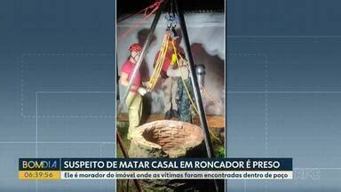 Bom Dia Paran Suspeito De Matar Casal Em Roncador Preso Globoplay