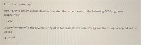 Solved Use Jflap To Design A Push Down Automaton That Chegg