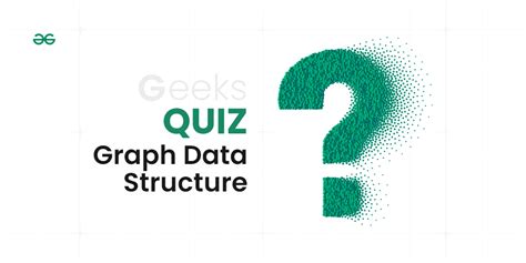 Quiz On Graph Data Structure Geeksforgeeks