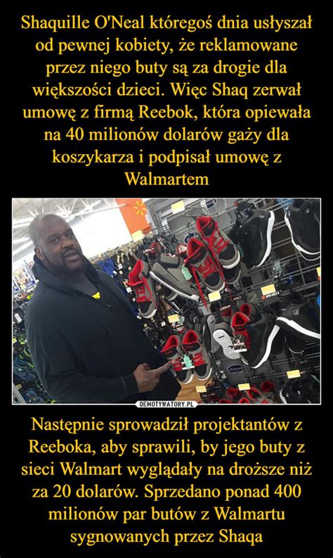 Shaquille O Neal Kt Rego Dnia Us Ysza Od Pewnej Kobiety E