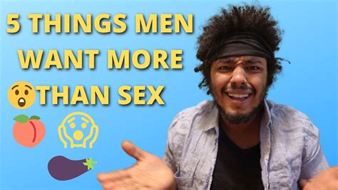 5 Things Men Want More Than Sex 😱 Youtube