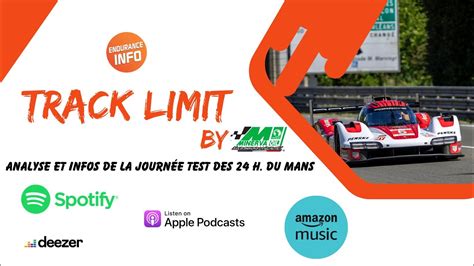 Track Limit Analyse et infos de la Journée Test des 24 Heures du Mans