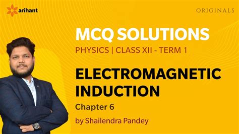 Electromagnetic Induction MCQ SOLUTIONS Class XII Term 1