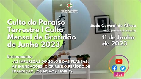 Culto do Paraíso Terrestre e Culto Mensal de Gratidão Sede Central de