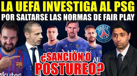 La UEFA INVESTIGA al PSG por SALTARSE las NORMAS del FAIR PLAY HABRÁ