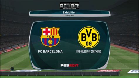 FC Barcelona Vs Borussia Dortmund PES 17 Gameplay YouTube