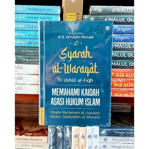 Jual Buku Syarah Al Waraqat Fi Ushul Al Fiqh Memahami Kaidah Asasi