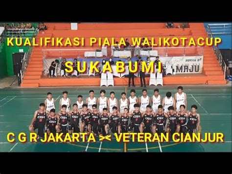 Cgr Jakarta Vs Veteran Cianjur Ku Putra Piala Walikota Cup Sukabumi