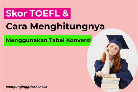 Cara Mudah Menghitung Skor Toefl Itp Dan Ibt