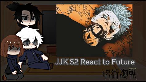 Past Jujutsu Kaisen React To Future Gacha Club JJK YouTube