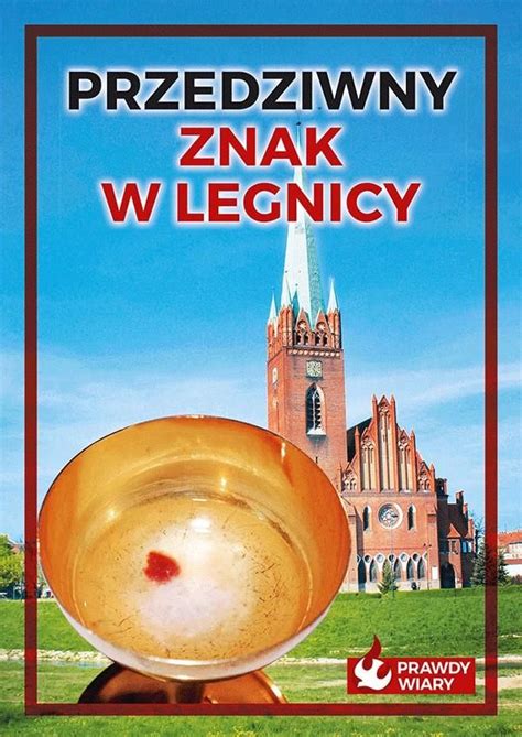 Prawdy Wiary Przedziwny Znak W Legnicy Książka Religijna Ceny I