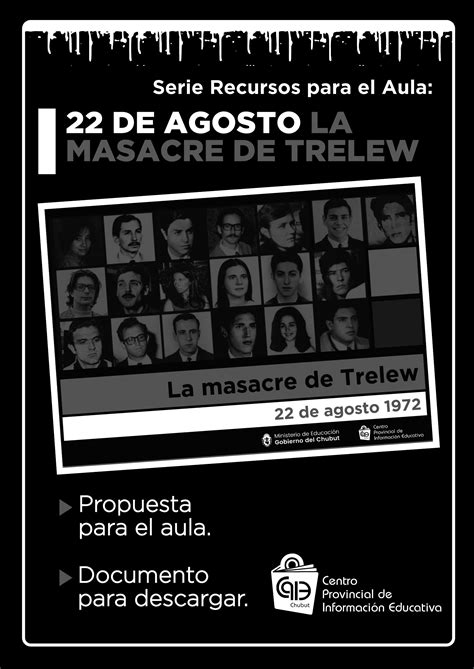 Cuadernillo De Agosto La Masacre De Trelew Chubut Educa Portal