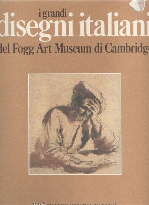 I Grandi Disegni Italiani Del Fogg Art Museum Di Cambridge MONGAN