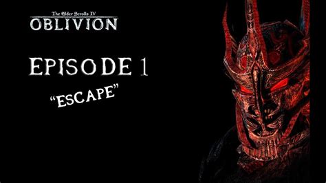 The Elder Scrolls Iv Oblivion Part 1 Escape Lets Play Walkthrough Pc 1080p Youtube