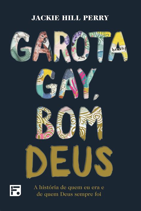 Garota gay bom Deus a história de quem eu era e de quem Deus sempre