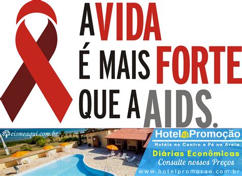 A Vida é Mais Forte Que A Aids Mensagens Do Dia Da Luta Contra A