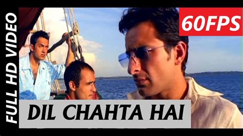 60FPS Dil Chahta Hai Title Track Full HD Video Aamir Saif Akshay