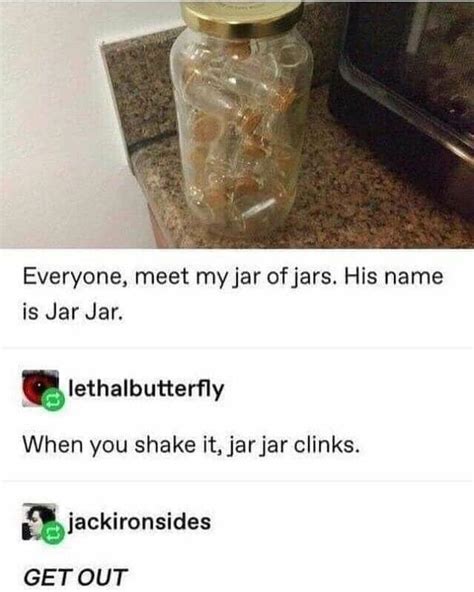 The Best Jar Memes Memedroid