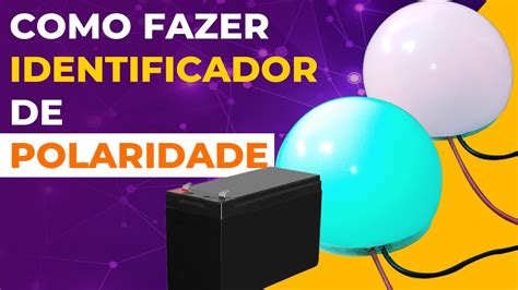 Identificador De Polaridade Saiba Qual Fio Ligar Em Sua Bateria