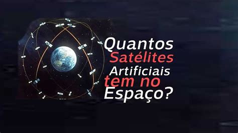 Sat Lites Artificiais S O Equipamentos De Funcionalidade Diversa