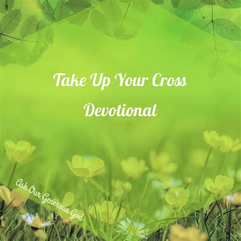 Take Up Your Cross | Devotions, Cross, Bible study