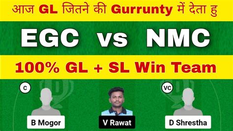 EGC Vs NMC Dream11 Team EGC Vs NMC Dream11 Prediction EGC Vs NMC