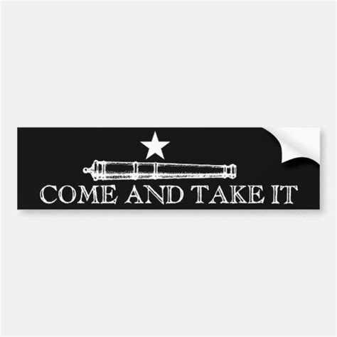 Come and Take It Bumper Sticker | Zazzle