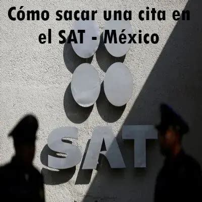 Cómo sacar una cita en el SAT México 2024 elyex