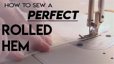 How To Sew A Rolled Hem A Comprehensive Guide To Sewing Rolled Hem