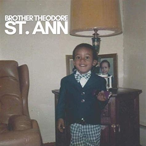 Brother Theodore Aka Ted Gould Iii Releases St Ann” No Treble