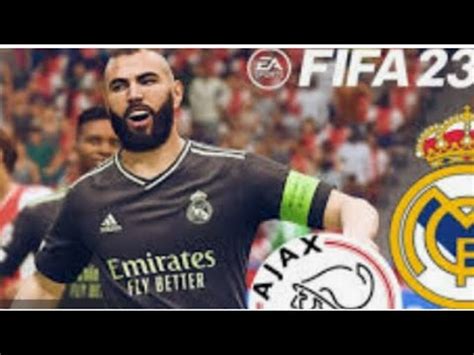 Fifa Real Madrid Vs Ajax Youtube