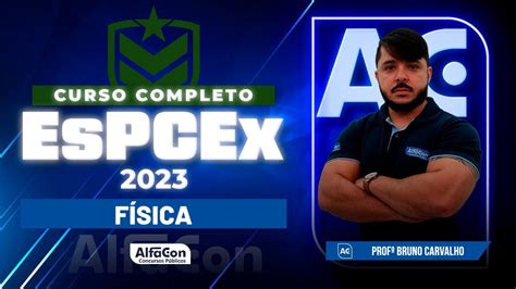 Concurso EsPCEx 2023 Curso Completo Física AlfaCon YouTube