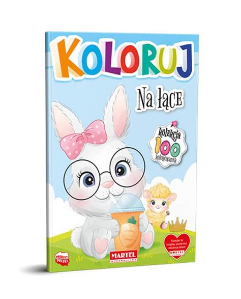 Kolekcja Koloruj Na łące Wydawnictwo MARTEL