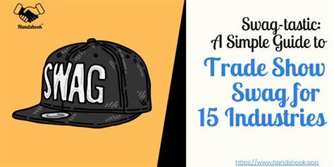 Swag Tastic A Simple Guide To Trade Show Swag For The Top 15