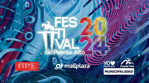 Festival Internacional De Puente Alto 2024 Line Up Oficial Youtube