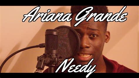 Ariana Grande Needy Cover Youtube