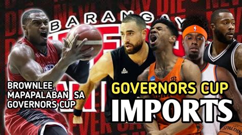 BROWNLEE KAKAYANIN KAYA ANG MGA MALALAKAS NA IMPORT NANG GOVERNORS CUP