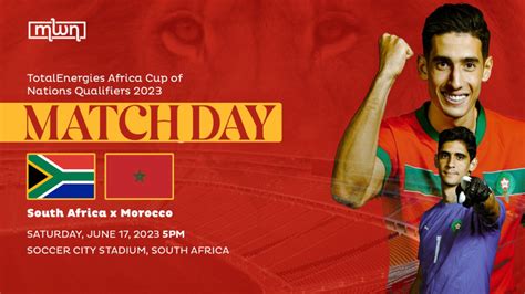 AFCON Qualifiers: When, How To Watch Morocco-South Africa Game Live