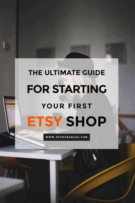 The Ultimate Guide For Starting Your First Etsy Shop Kotryna Bass