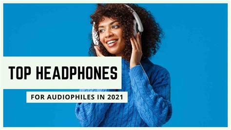 Best Budget Audiophile Headphones (Top 3 Choices In 2023)