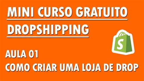 Como Criar Uma Loja De Dropshipping Mini Curso Aula 01 Youtube