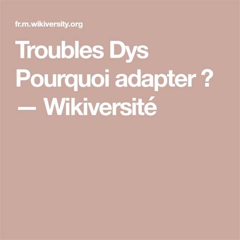 Troubles Dys Pourquoi Adapter Wikiversit Adapter Trouble