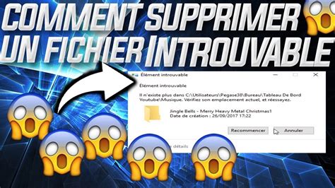 COMMENT SUPPRIMER UN FICHIER INTROUVABLE TUTO EN 3 MIN 1 YouTube