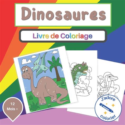 Dinosaures Livre de Coloriage J adore colorier Pour les enfants à