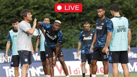 Allenamento Del Napoli In Diretta 🔴 Ritiro Di Dimaro 2024 Giorno 3