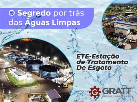 Gratt Tratamento De Esgoto E Suas Etapas