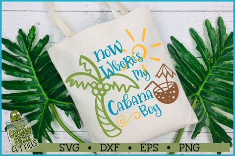 Now Wheres My Cabana Boy Summer Beach Svg Cut File By Crunchy Pickle